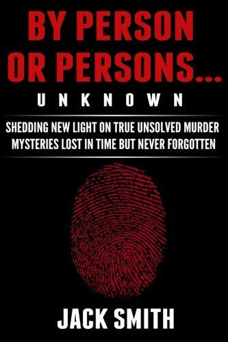 Jack Smith/By Person Or Persons...Unknown: Shedding New Light