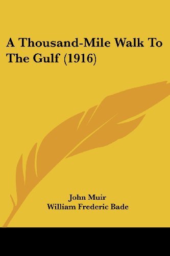 John Muir/A Thousand-Mile Walk to the Gulf (1916)