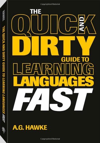 Mykel Hawke The Quick And Dirty Guide To Learning Languages Fa 