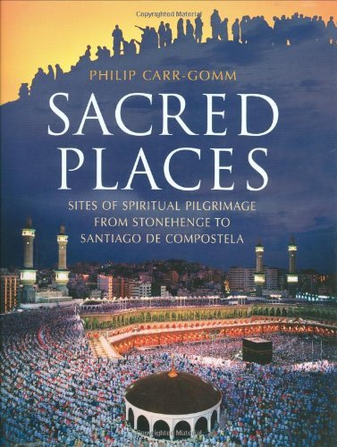 Philip Carr-Gomm/Sacred Places@Sites Of Spiritual Pilgrimage From Stonehenge To