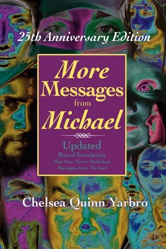 Chelsea Quinn Yarbro More Messages From Michael 25th Anniversary Edition 