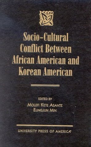 Molefi Kete Asante Socio Cultural Conflict Between African American A 