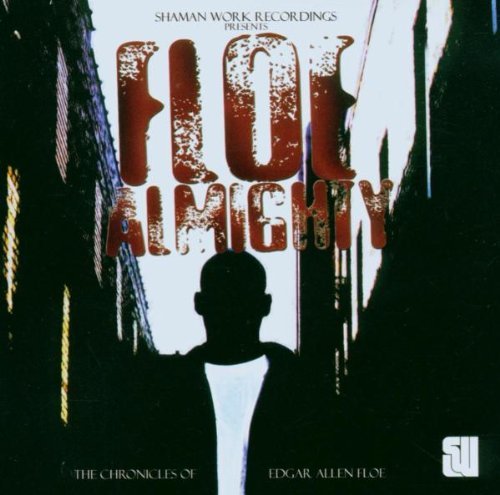 Edgar Allen Floe/Flow Almighty
