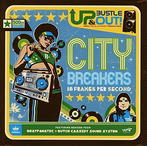 Up Bustle & Out/City Breakers: 18 Frames Per S