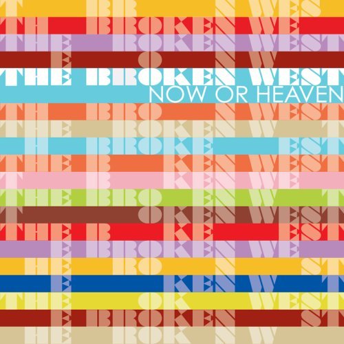 Broken West/Now Or Heaven@Now Or Heaven