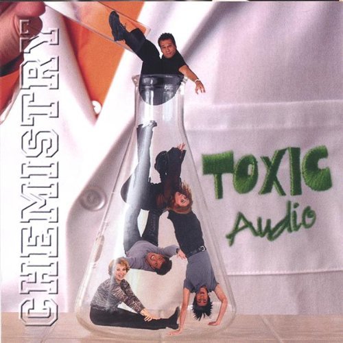 Toxic Audio/Chemistry