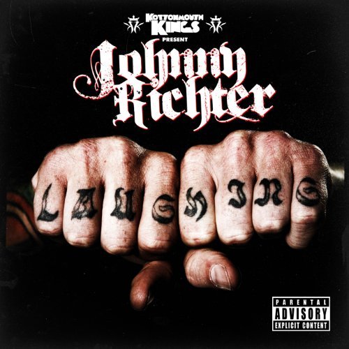 Kottonmouth Kings Present Johnny Richter/Laughing