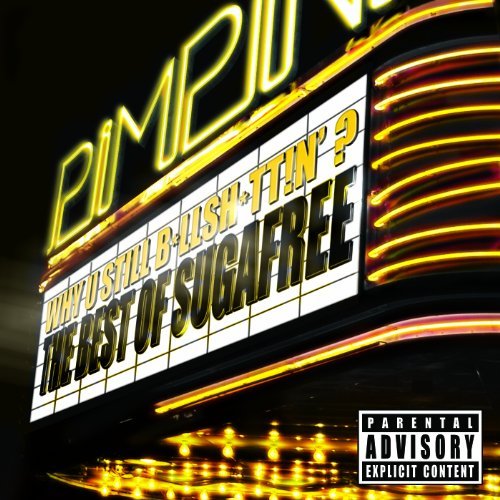 Suga Free/Why U Still Bullshittin'?-The@Explicit Version