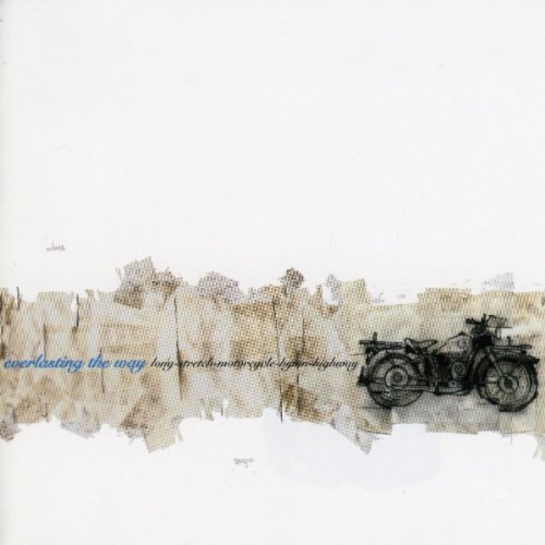 Everlasting The Way/Long Stretch Motorcycle Hymn H