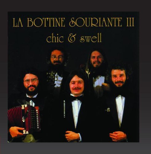 La Bottine Souriante/Chic & Swell