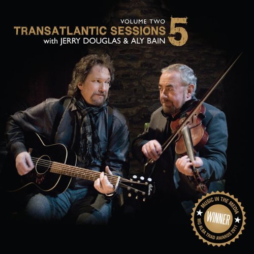 Aly Bain & Jerry Douglas/Vol. 2-Transatlantic Sessions