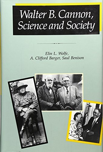 Elin L. Wolfe Walter B. Cannon Science And Society 