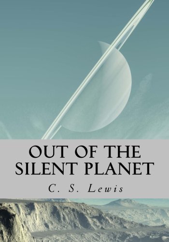 C. S. Lewis/Out of the Silent Planet@ (Illustrated)
