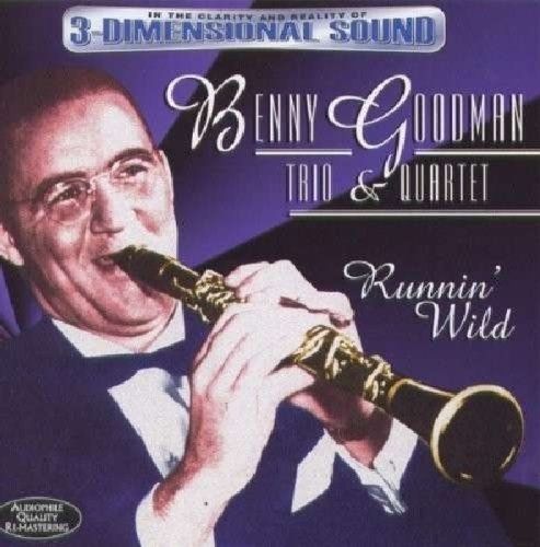 Benny Trio & Quartet Goodman/Runnin' Wild