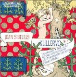 J. Sibelius Kullervo Paasikivi (mez) Laukka (bar) Vanska Lahti So 