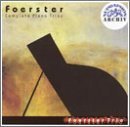 J.B. Foerster/Complete Piano Trios@Foerster Trio