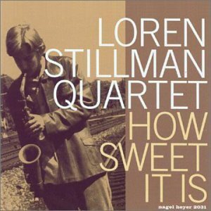 Loren Quartet Stillman/How Sweet It Is