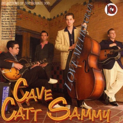 Cave Catt Sammy/Love Me Like Crazy