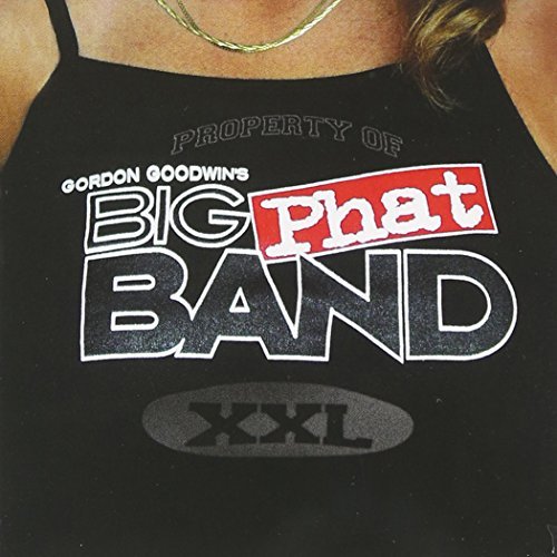 Gordon Big Phat Band Goodwin Xxl Feat. Brecker Mathis Knight 