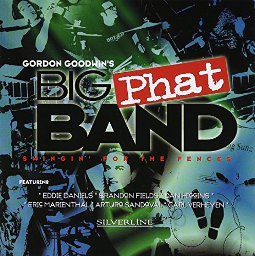 Gordon Big Phat Band Goodwins Swingin' For The Fences 
