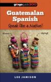 Lee Jamison Guatemalan Spanish Speak Like A Native! 