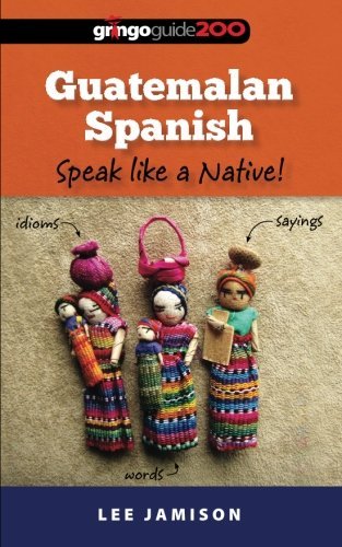 Lee Jamison Guatemalan Spanish Speak Like A Native! 