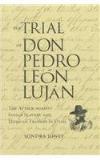 Sondra Jones Trial Of Don Pedro Leon Lujan 