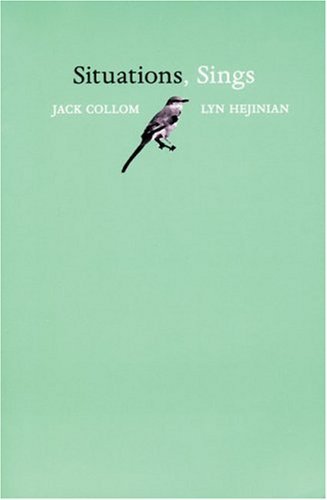 Jack Collom Situations Sings 