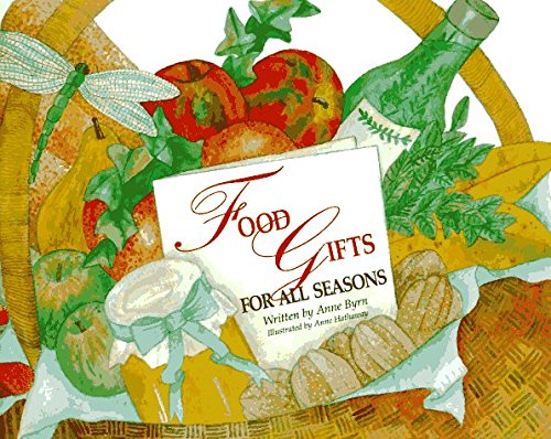 Anne Byrn Food Gifts For All Seasons 
