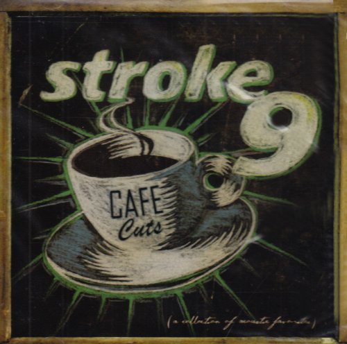 Stroke 9/Cafe Cuts (Collection Of Acous