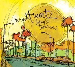 Matt Wertz/Today & Tomorrow
