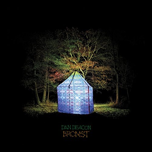 Dan Deacon/Bromst