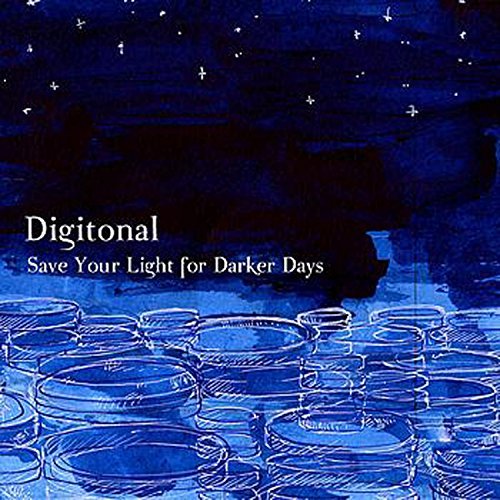 Digitonal/Save Your Light For Darker Day@Import-Gbr