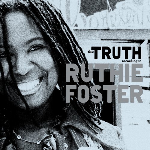 Ruthie Foster/Truth According To Ruthie Fost