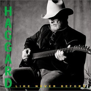 HAGGARD,MERLE/HAGGARD LIKE NEVER BEFORE