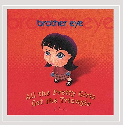 Brother Eye/All The Pretty Girls Get The T