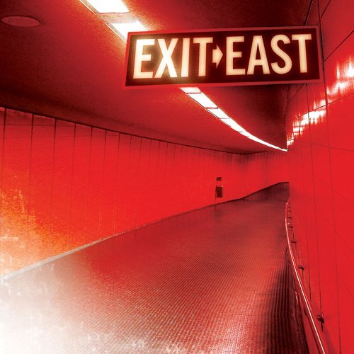EXIT EAST/EXIT EAST