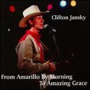 Clifton Jansky/From Amarillo By Morning To Am