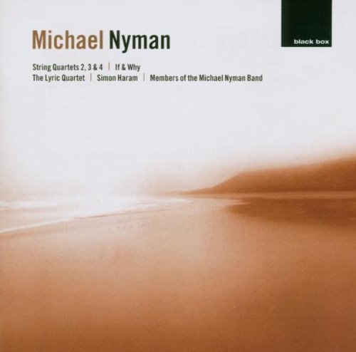 M. Nyman String Quartets Nos. 2 3 & 4 M Haram (sax) Burley (pno) Michael Nyman Band 