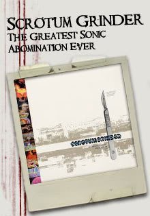 Scrotum Grinder/Greatest Sonic Abomination Eve