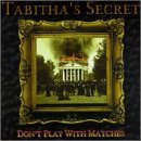 Tabitha's Secret?/Don'T Play With Matches