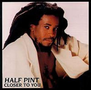 Half Pint/Closer To You