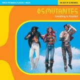 Os Mutantes Everything Is Possible Best Of 