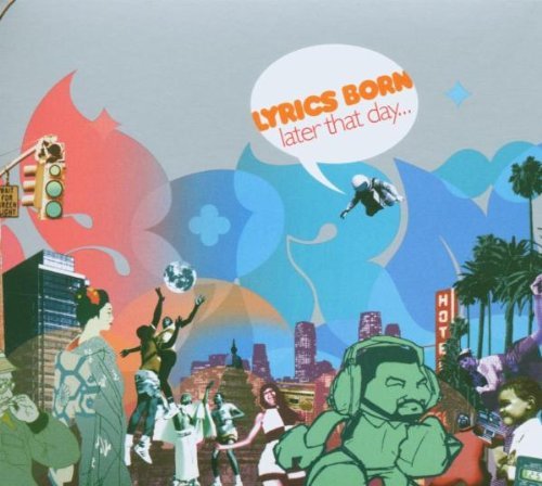 Lyrics Born/Later That Day