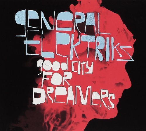 GENERAL ELEKTRI/GOOD CITY FOR DREAMERS