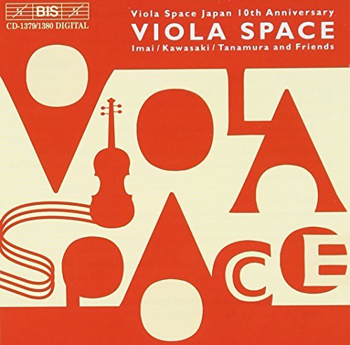 Viola Space Japan 10th Anniver/Viola Space Japan 10th Anniver@Hosokawa/Kurtag/Norgard/&
