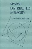 Pentti Kanerva Sparse Distributed Memory 