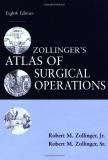 Robert M. Zollinger Zollinger's Atlas Of Surgical Operations Ninth Ed 0 Edition; 