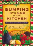 Dominic Grassi Bumping Into God In The Kitchen Savory Stories Of Food Family And Faith 