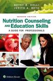 Betsy B. Holli Nutrition Counseling And Education Skills A Guide For Professionals 0007 Edition; 